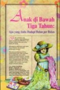 Anak di Bawah Tiga Tahun : Apa yang Anda Hadapi Bulan Perbulan