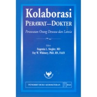 Kolaborasi Perawat-Dokter : Perawatan Orang Dewasa dan Lansia