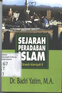 Sejarah Peradaban Islam :Dirasah Islamiyah II