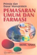 Prinsip dan Dasar Manajemen : Pemasaran Umum dan Farmasi